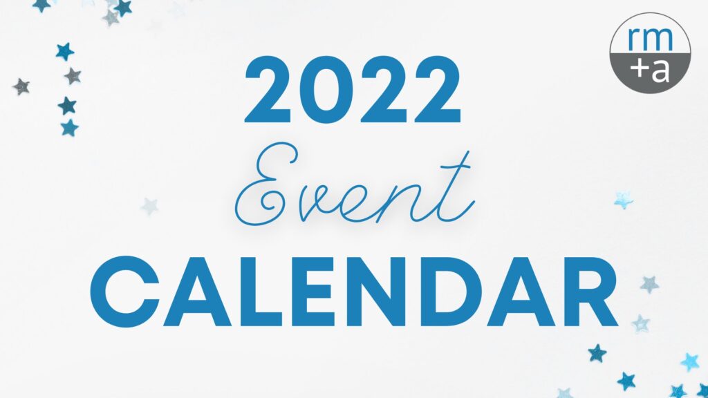 Robin Martin & Associates 2022 Event Calendar