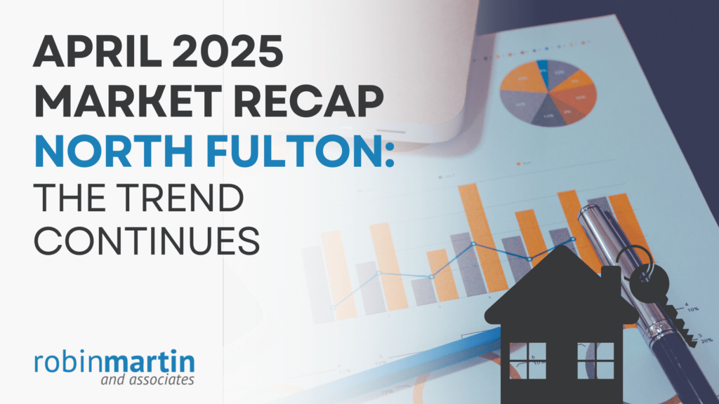North Fulton April Market Recap: The Trend Continues 1 North Fulton April Market Recap: The Trend Continues